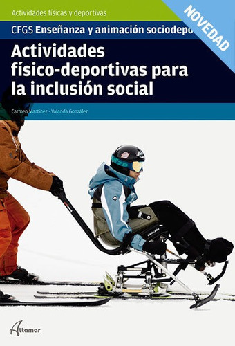 Actividades Fãâsico-deportivas Para La Inclusiãâ³n Social, De C. Martínez, Y. González. Editorial Altamar, Tapa Blanda En Español