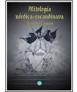 Libro Mitología Nórdica Y Escandinava - Alejandro Lavquén