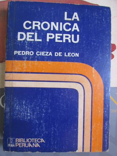 Libro: La Crónica Del Perú - Pedro Cieza De León