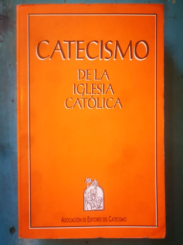 Catecismo De La Iglesia Católica - Varios Autores