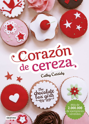 The Chocolate Box Girls: Corazón De Cereza - Cathy Cassidy