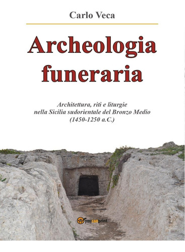 Libro: Archeologia Funeraria: Architettura Riti E Liturgie N