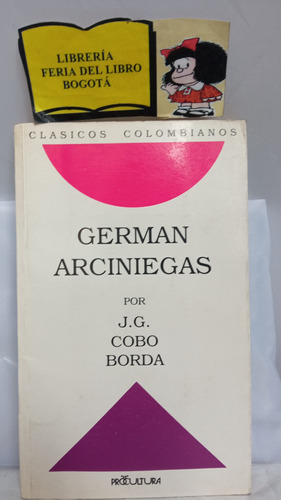 Germán Arciniegas - Cobo Borda - Biografía - Historia 