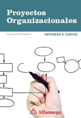 Proyectos Organizacionales - Apolinar García * Tinta Fresca 