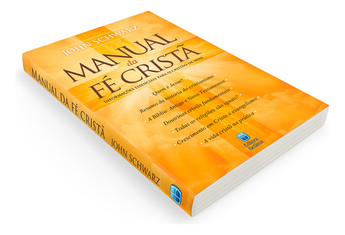 Manual Da Fé Cristã - John Schwarz