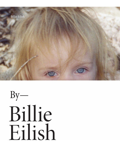 By Billie Eilish, De Billie Eilish. Editorial Grand Central En Inglés