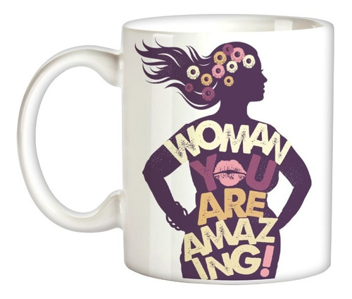 Caneca Xícara Mulher Você É Incrível Amazing Linda Mulheres