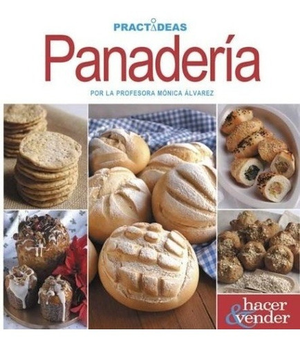 Panadería*, De Mónica Alvarez. Editorial Longseller, Edición 1 En Español