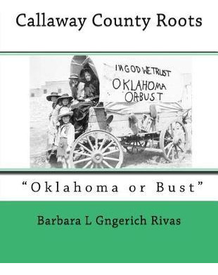 Libro Callaway County Roots :  Oklahoma Or Bust  - Barbar...