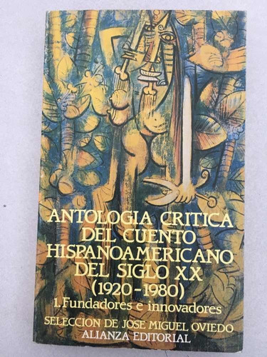 Antología Crítica Del Cuento Hispanoamericano Del Siglo Xx