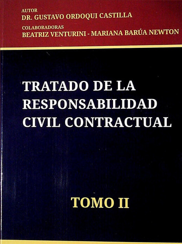 Tratado De La Responsabilidad Civil Contractrual. Tomo Ii  -