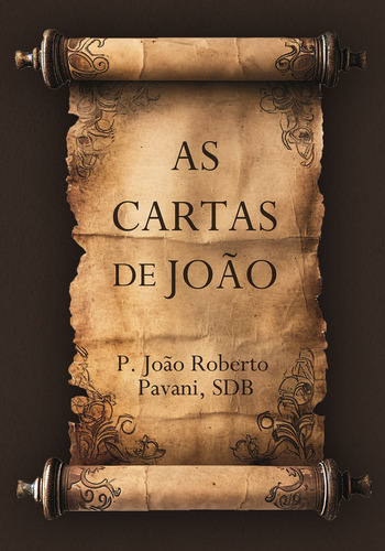 Cartas De João, As, De João Roberto Pavani., Vol. 1. Editorial All Print, Capa Mole Em Português