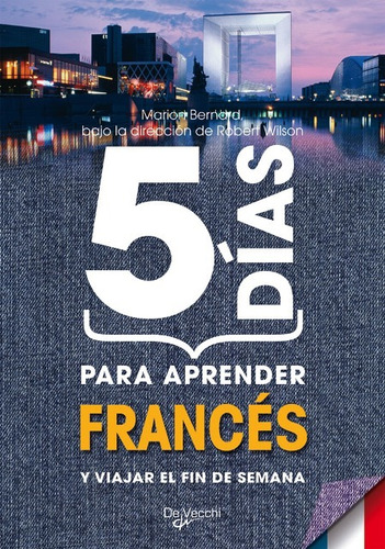 Frances 5 Dias Para Aprender Y Viajar El Fin De Semana - Vec
