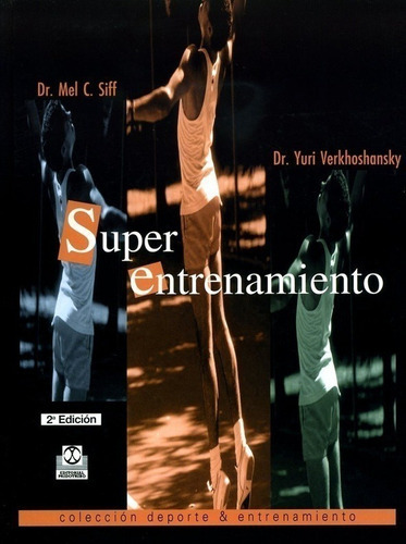 Super Entrenamiento, De Mel C./ Verkhoshansky  Yuri Siff. Editorial Paidotribo En Español