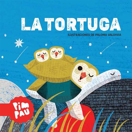 La Tortuga - Pim Pau Paloma Valdivia