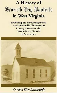 A History Of Seventh Day Baptists In West Virginia, Including The Woodbridgetown And Salemville C..., De Corliss Fitz Randolph. Editorial Heritage Books, Tapa Blanda En Inglés