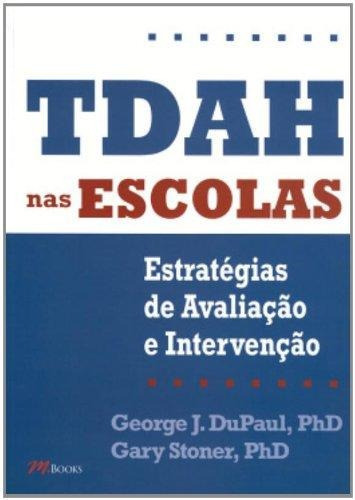 TDAH nas Escolas, de Stoner,Gary; Paul,George J. Du. M.Books do Brasil Editora Ltda, capa mole, edição 1 em português, 2007