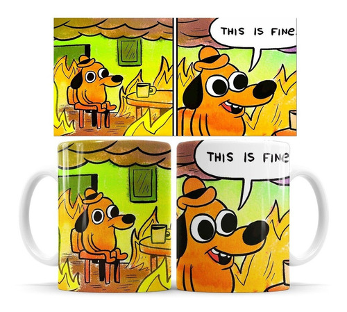 Taza Meme - This Is Fine - Perrito - Cerámica Importada