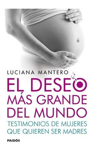 El Deseo Más Grande Del Mundo - Luciana Mantero