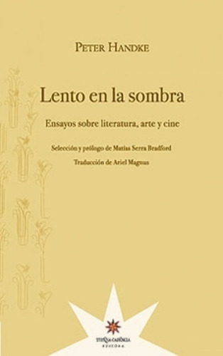 Lento En La Sombra - Peter Handke - Eterna Cadencia Lu Reads