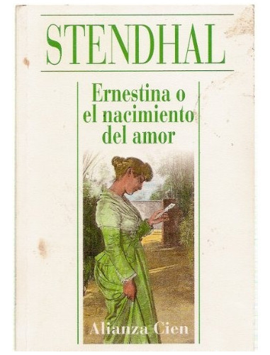 Ernestina O El Nacimiento Del Amor, de Stendhal. Serie N/a, vol. Volumen Unico. Editorial ALIANZA ESPAÑOLA, tapa blanda, edición 1 en español