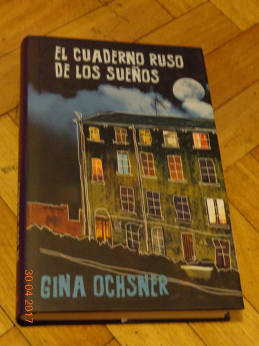 Gina Oschsner El Cuaderno Ruso De Los Sueños Nuevo Tapa Dura