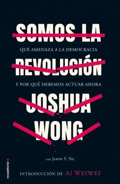 Somos La Revolucion - Joshua Wong