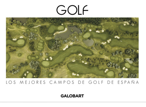 Los Mejores Campos De Golf De Espana Azcarate, Rafael Galob