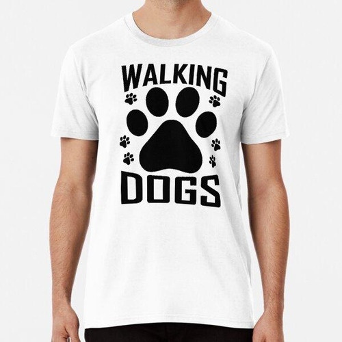 Remera Citas De Perro Paseando Con Patas De Perro Refranes D