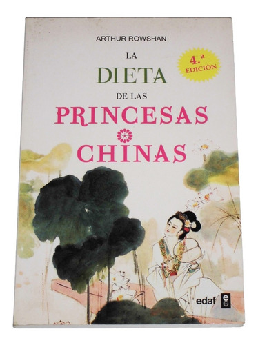 La Dieta De Las Princesas Chinas / Arthur Rowshan