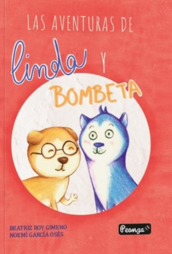 Las Aventuras De Linda Y Bombeta - Roy Gimeno, Beatriz