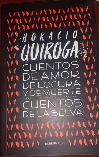 Cuentos De Amor De Locura Y De Muerte/cuentos De La Selva 