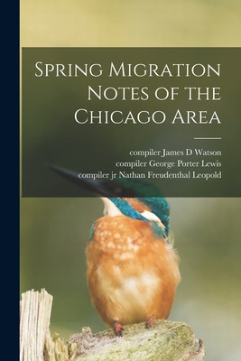 Libro Spring Migration Notes Of The Chicago Area - Watson...