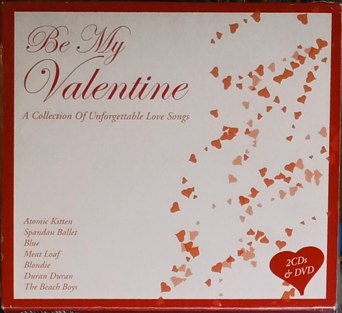 Be My Valentine - A Collection Of Unforgettable Love Songs
