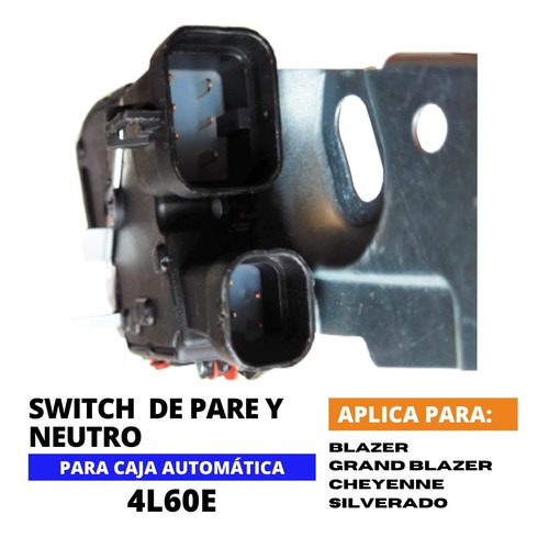Imagen 5 de 5 de Shitche Pare Y Neutro Caja 4l60e (2 Conector) Blazer