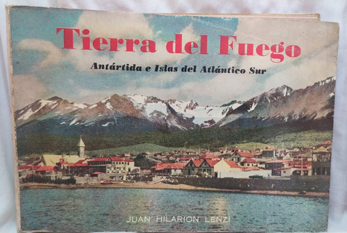 Juan Hilarion Lenzi Tierra Del Fuego E Islas Atlantico Sur