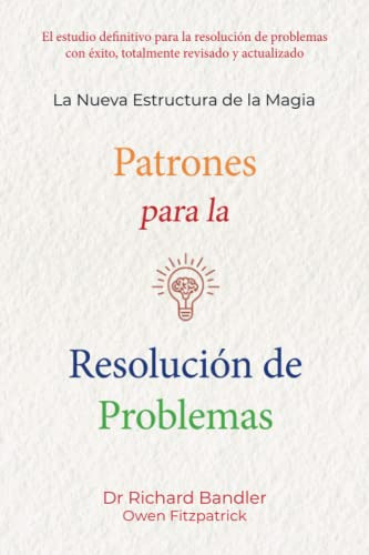 Patrones Para La Resolucion De Problemas: La Nueva Estructur