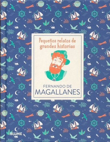 Fernando De Magallanes - Pequeños Relatos - Emocionante Guía