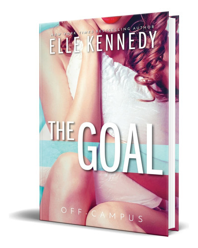 The Goal Vol.4, De Elle Kennedy. Editorial Bloom Books, Tapa Blanda En Inglés, 2016