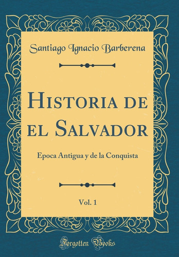 Libro Historia De El Salvador, Vol. 1: Epoca Antigua Y  Lhs3