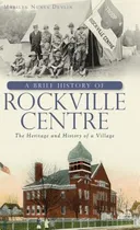 Comprar Libro A Brief History Of Rockville Centre: The History An...