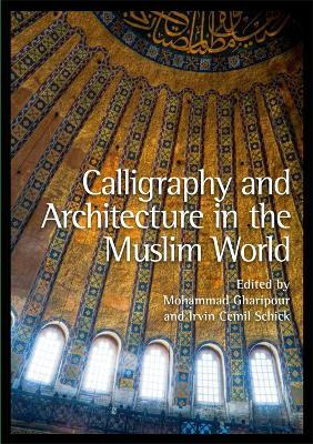 Libro Calligraphy And Architecture In The Muslim World - ...