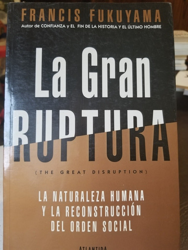 Libro,la Gran Ruptura,francia Fukuyama,atlantida