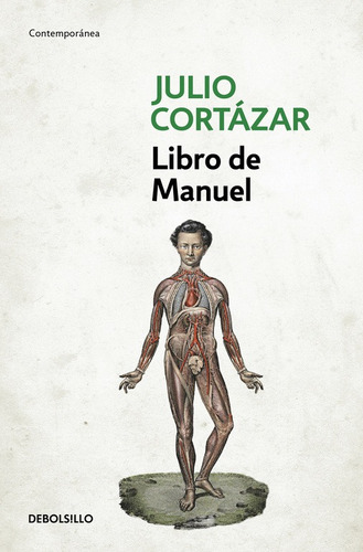 Libro de Manuel, de Cortázar, Julio. Serie Contemporánea Editorial Debolsillo, tapa blanda en español, 2017