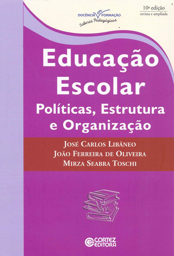 Educação Escolar: Políticas, Estrutura E Organização