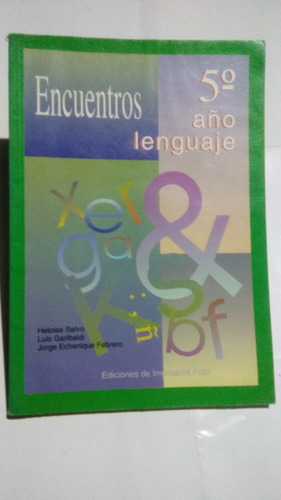 Encuentros 5° Año De Lenguaje. Salvo