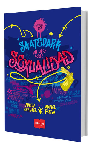 Skatepark. Un Libro Sobre Sexualidad - Ariela Kreimer