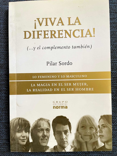 Viva La Diferencia! Pilar Sordo. Grupo Editorial Norma