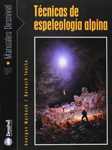 Tecnicas De La Espeleologia Alpina - Marbach, Georges : T...