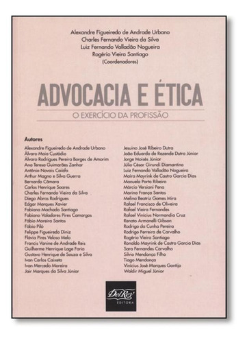 Advocacia E Ética: O Exercício Da Profissão, De Alexandre Figueiredo De Andrade Urbano. Editora Del Rey, Capa Mole Em Português
